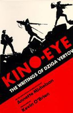 Kino-Eye The Writings of Dziga Vertov  9780520056305 Front Cover