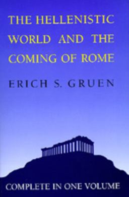 Hellenistic World and the Coming of Rome  9780520057371 Front Cover