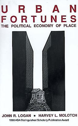 Urban Fortunes The Political Economy of Place  9780520063419 Front Cover