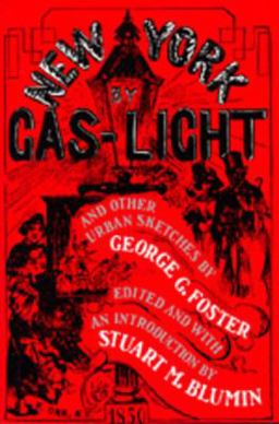 New York by Gas-Light and Other Urban Sketches  9780520067226 Front Cover