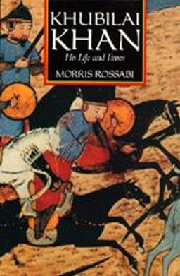 Khubilai Khan His Life and Times  9780520067400 Front Cover
