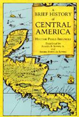 Brief History of Central America  9780520068322 Front Cover