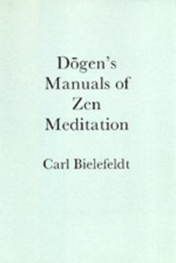 DÅgen's Manuals of Zen Meditation  9780520068353 Front Cover
