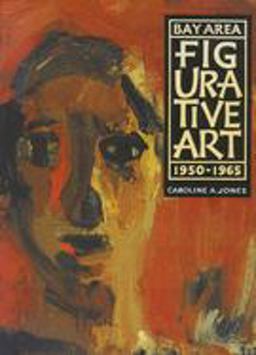Bay Area Figurative Art 1950-1965  9780520068421 Front Cover