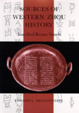 Sources of Western Zhou History Inscribed Bronze Vessels  9780520070288 Front Cover