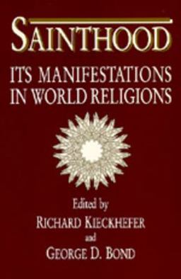 Sainthood Its Manifestations in World Religions  9780520071896 Front Cover