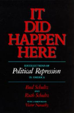 It Did Happen Here Recollections of Political Repression in America  9780520071971 Front Cover