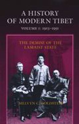 History of Modern Tibet, 1913-1951 The Demise of the Lamaist State  9780520075900 Front Cover