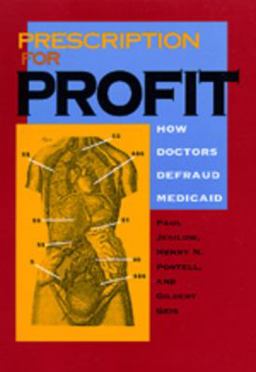 Prescription for Profit How Doctors Defraud Medicaid  9780520076143 Front Cover
