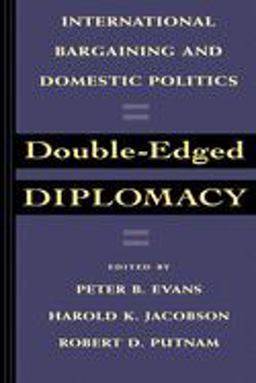 Double-Edged Diplomacy International Bargaining and Domestic Politics  9780520076822 Front Cover