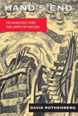 Hand's End Technology and the Limits of Nature  9780520080553 Front Cover