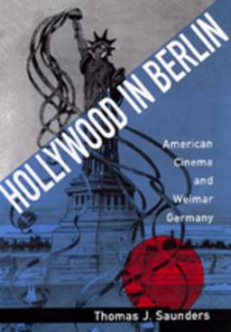 Hollywood in Berlin American Cinema and Weimar Germany  9780520083547 Front Cover
