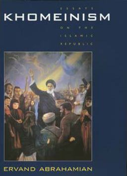 Khomeinism Essays on the Islamic Republic  9780520085039 Front Cover