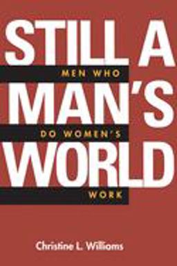 Still a Man's World Men Who Do Women's Work  9780520087873 Front Cover