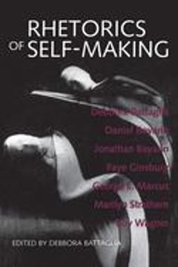 Rhetorics of Self-Making  9780520087996 Front Cover