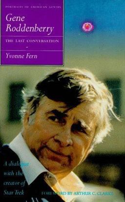 Gene Roddenberry The Last Conversation  9780520088429 Front Cover