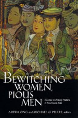 Bewitching Women, Pious Men Gender and Body Politics in Southeast Asia  9780520088610 Front Cover