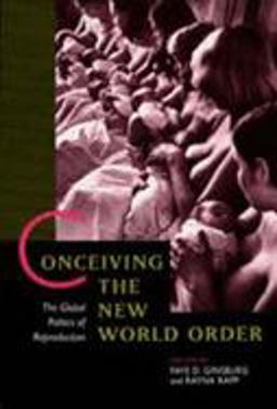 Conceiving the New World Order The Global Politics of Reproduction  9780520089143 Front Cover