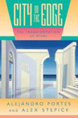 City on the Edge The Transformation of Miami  9780520089327 Front Cover