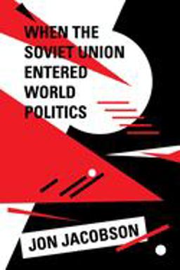 When the Soviet Union Entered World Politics  9780520089761 Front Cover