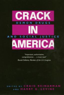 Crack in America Demon Drugs and Social Justice  9780520202429 Front Cover