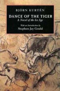 Dance of the Tiger A Novel of the Ice Age  9780520202771 Front Cover