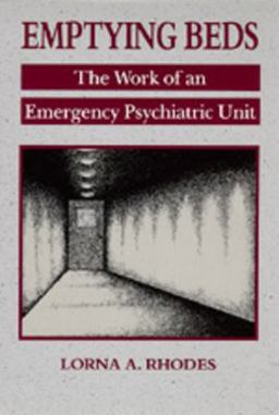 Emptying Beds The Work of an Emergency Psychiatric Unit  9780520203518 Front Cover