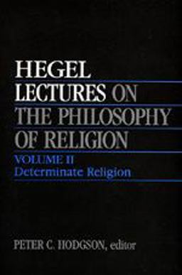 Hegel Lectures on the Philosophy of Religion
