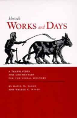 Works and Days A Translation and Commentary for the Social Sciences  9780520203846 Front Cover