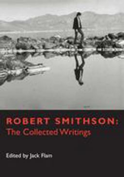 Robert Smithson The Collected Writings 2nd 9780520203853 Front Cover