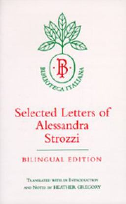 Selected Letters of Alessandra Strozzi  9780520203907 Front Cover