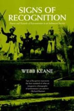 Signs of Recognition Powers and Hazards of Representation in an Indonesian Society  9780520204751 Front Cover