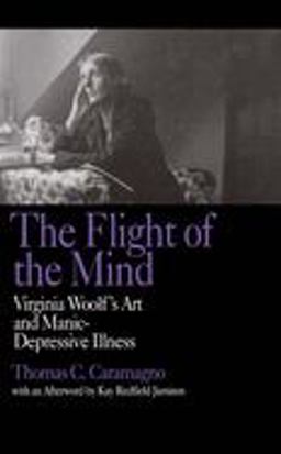 Flight of the Mind Virginia Woolf's Art and Manic-Depressive Illness  9780520205048 Front Cover