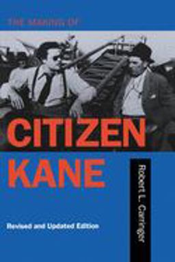 Making of Citizen Kane, Revised Edition 2nd 9780520205673 Front Cover