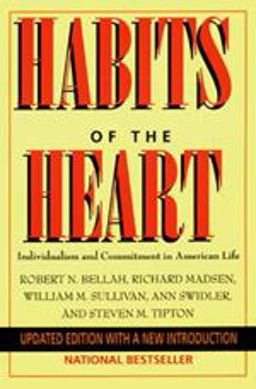Habits of the Heart -Individualism and Commitment in American Life  9780520205680 Front Cover