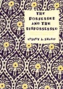 Possessed and the Dispossessed Spirits, Identity, and Power in a Madagascar Migrant Town  9780520207080 Front Cover