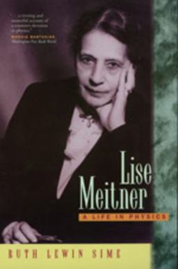 Lise Meitner A Life in Physics  9780520208605 Front Cover
