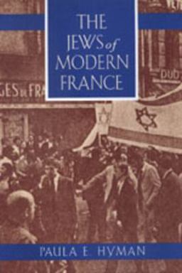 Jews of Modern France  9780520209251 Front Cover