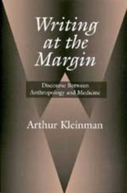 Writing at the Margin Discourse Between Anthropology and Medicine  9780520209657 Front Cover