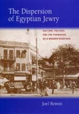 Dispersion of Egyptian Jewry Culture, Politics, and the Formation of a Modern Diaspora  9780520211759 Front Cover
