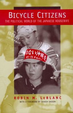 Bicycle Citizens The Political World of the Japanese Housewife  9780520212916 Front Cover