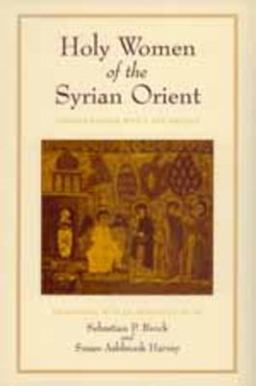 Holy Women of the Syrian Orient  9780520213661 Front Cover