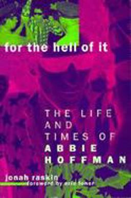 For the Hell of It The Life and Times of Abbie Hoffman  9780520213791 Front Cover