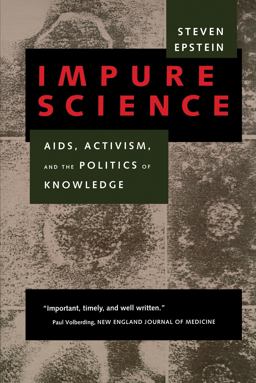 Impure Science AIDS, Activism, and the Politics of Knowledge  9780520214453 Front Cover