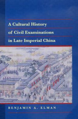 Cultural History of Civil Examinations in Late Imperial China  9780520215092 Front Cover