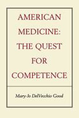American Medicine The Quest for Competence  9780520216532 Front Cover