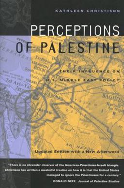 Perceptions of Palestine Their Influence on U. S. Middle East Policy  9780520217188 Front Cover