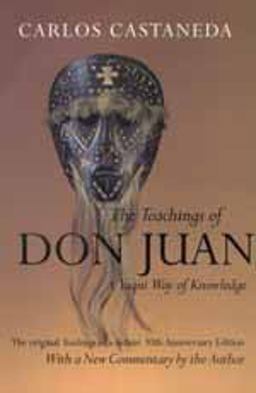 Teachings of Don Juan - A Yaqui Way of Knowledge
