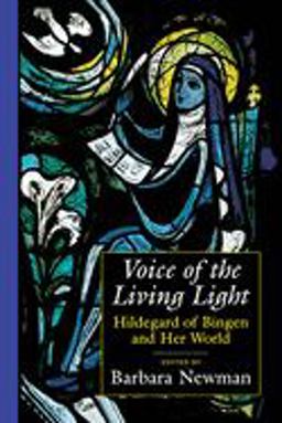 Voice of the Living Light Hildegard of Bingen and Her World  9780520217584 Front Cover