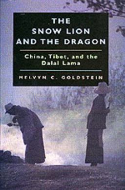 Snow Lion and the Dragon China, Tibet, and the Dalai Lama  9780520219519 Front Cover